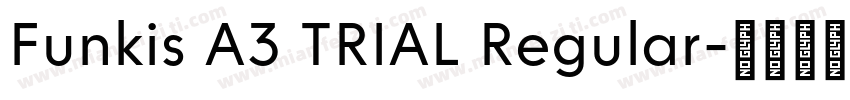 Funkis A3 TRIAL Regular字体转换